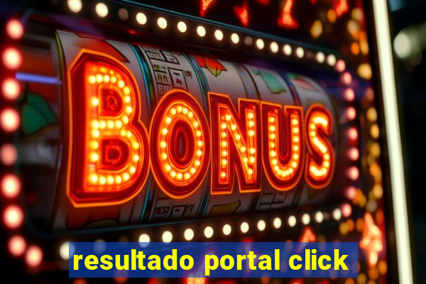 resultado portal click